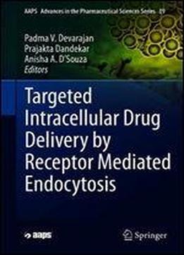 Targeted Intracellular Drug Delivery By Receptor Mediated Endocytosis