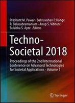 Techno-Societal 2018: Proceedings Of The 2nd International Conference On Advanced Technologies For Societal Applications - Volume 1