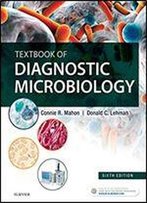 Textbook Of Diagnostic Microbiology, 6th Edition