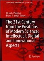 The 21st Century From The Positions Of Modern Science: Intellectual, Digital And Innovational Aspects