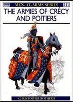 The Armies Of Crecy And Poitiers (Men-At-Arms Series 111)