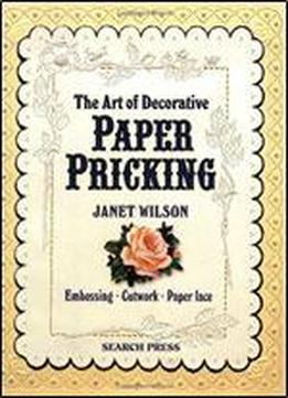 The Art Of Decorative Paper Pricking