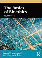 The Basics Of Bioethics