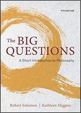 The Big Questions: A Short Introduction To Philosophy