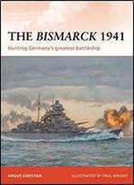 The Bismarck 1941: Hunting Germany's Greatest Battleship (Campaign)