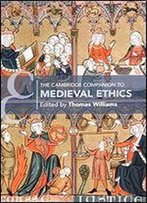 The Cambridge Companion To Medieval Ethics