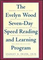 The Evelyn Wood Seven-Day Speed Reading And Learning Program