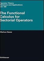 The Functional Calculus For Sectorial Operators