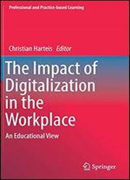 The Impact Of Digitalization In The Workplace: An Educational View