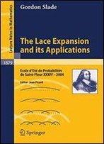 The Lace Expansion And Its Applications: Ecole D'Et De Probabilits De Saint-Flour Xxxiv - 2004