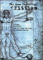The Mass Psychology Of Fittism: Evolution, Fitness And The First Two Laws Of Thermodynamics