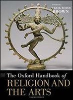 The Oxford Handbook Of Religion And The Arts