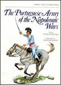 The Portuguese Army Of The Napoleonic Wars (men-at-arms Series 61)