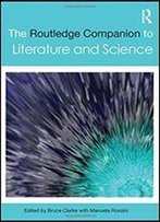The Routledge Companion To Literature And Science (Routledge Literature Companions)