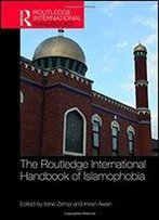 The Routledge International Handbook Of Islamophobia