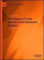 The Theory Of Crisis And The Great Recession In Spain