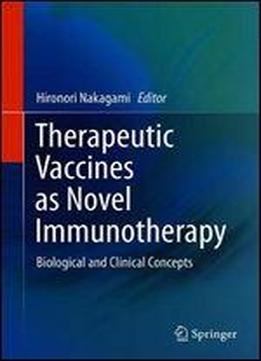 Therapeutic Vaccines As Novel Immunotherapy: Biological And Clinical Concepts