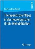 Therapeutische Pflege In Der Neurologischen (Frh-)Rehabilitation