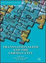 Transnationalism And The German City