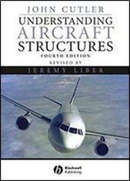 Understanding Aircraft Structures (4th Edition)