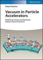 Vacuum In Particle Accelerators: Modelling, Design And Operation Of Beam Vacuum Systems