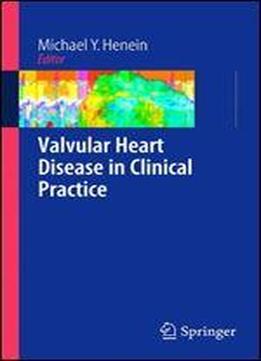 Valvular Heart Disease In Clinical Practice