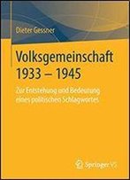 Volksgemeinschaft 1933 - 1945: Zur Entstehung Und Bedeutung Eines Politischen Schlagwortes