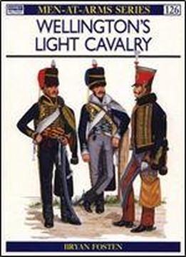 Wellington's Light Cavalry (men-at-arms Series 126)