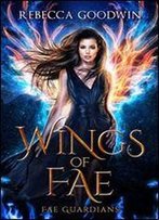 Wings Of Fae (Fae Guardians)