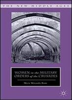 Women In The Military Orders Of The Crusades