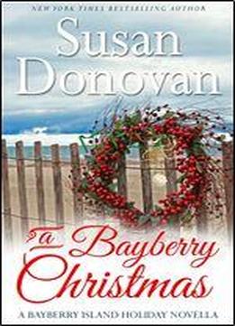 A Bayberry Christmas: A Bayberry Island Holiday E-novella (the Bayberry Island Series Book 5)