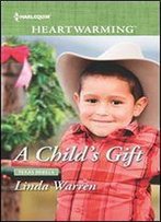 A Child's Gift (Texas Rebels Book 308)