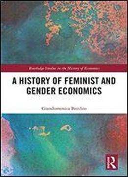 A History Of Feminist And Gender Economics
