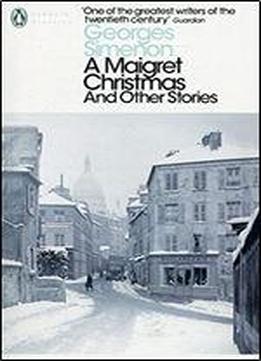 A Maigret Christmas: And Other Stories (inspector Maigret)