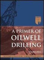 A Primer Of Oilwell Drilling, 7th Ed