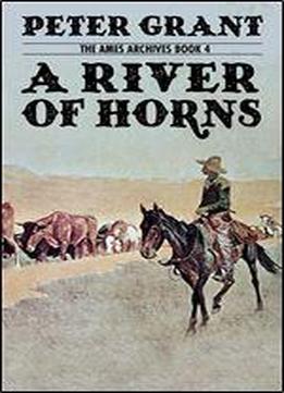 A River Of Horns (ames Archives Book 4)