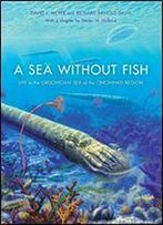 A Sea Without Fish: Life In The Ordovician Sea Of The Cincinnati Region