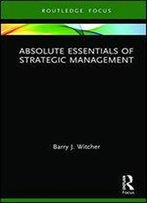 Absolute Essentials Of Strategic Management