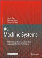Ac Machine Systems: Mathematical Model And Parameters, Analysis, And System Performance