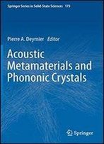 Acoustic Metamaterials And Phononic Crystals (Springer Series In Solid-State Sciences)