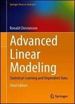 Advanced Linear Modeling: Statistical Learning And Dependent Data
