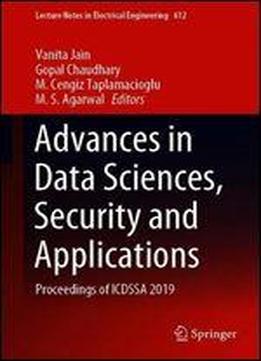 Advances In Data Sciences, Security And Applications: Proceedings Of Icdssa 2019