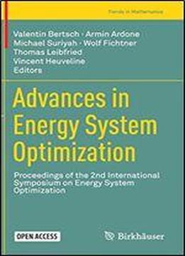 Advances In Energy System Optimization: Proceedings Of The 2nd International Symposium On Energy System Optimization (trends In Mathematics)