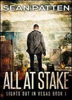 All At Stake - A Post-Apocalyptic Emp Thriller (Lights Out In Vegas Book 1)