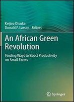 An African Green Revolution: Finding Ways To Boost Productivity On Small Farms
