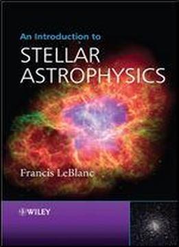 An Introduction To Stellar Astrophysics