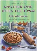 Another One Bites The Crust: A Bakeshop Mystery