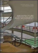 Architecture And Movement: The Dynamic Experience Of Buildings And Landscapes