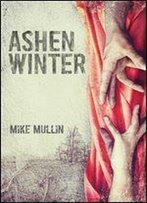 Ashen Winter (Ashfall Trilogy Book 2)