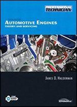 Automotive Engines: Theory And Servicing, 6th Edition